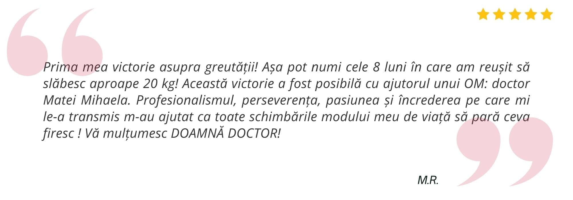Testimonial pacient Dr. Mihaela Matei 1